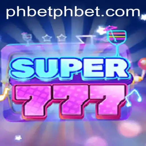 Unveiling the Thrills of Super777 with PHBET